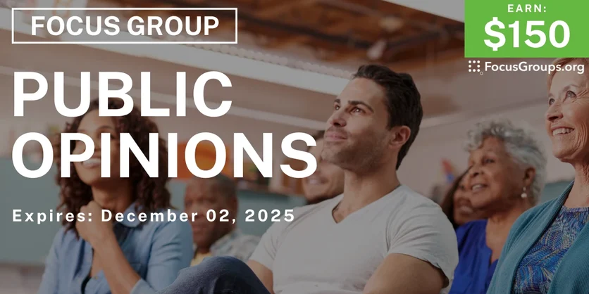 Focus Group in Columbus on Public Opinions - $150 - $150 - 11/13/2025