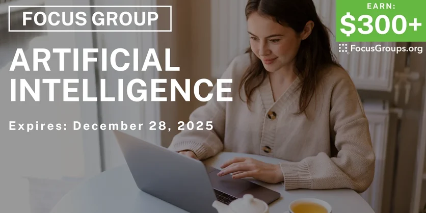 Focus Group on Artificial Intelligence - $300+ - $300-$400 - 12/16/2025