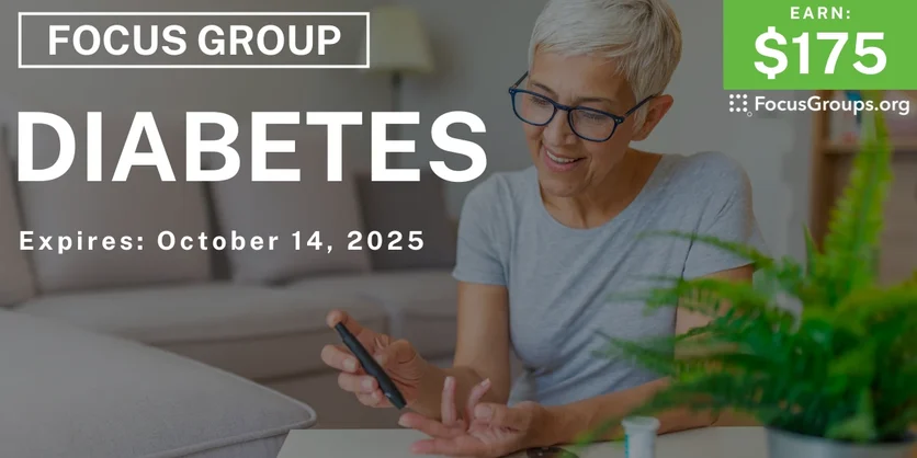 Focus Group on Diabetes - $175 - $175 - 09/16/2025