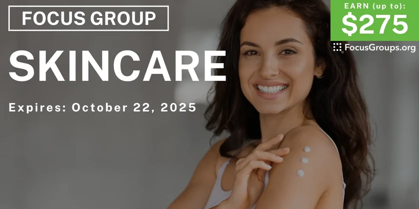 Graphic promoting Focus Group for Women in Chicago on Skincare, up to $275 payout, happening October 22, 2025