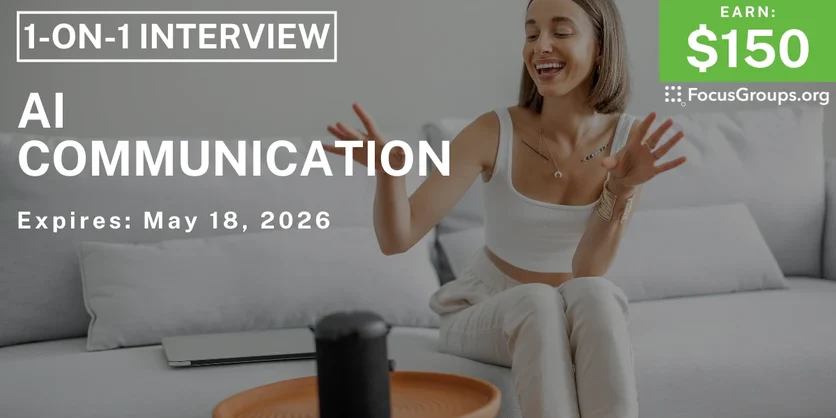 Research Study on AI Communication - $150 - $150 - 05/05/2026