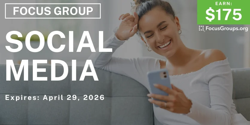 Social Media Focus Group - $175 - $175 - 04/27/2026