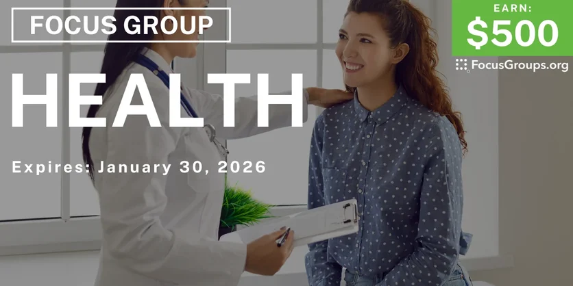 Focus Group on Health - $500 - $500 - 12/24/2025