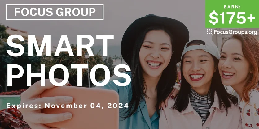 Focus Group on Smart Photos - $175+ - 10/29/2024