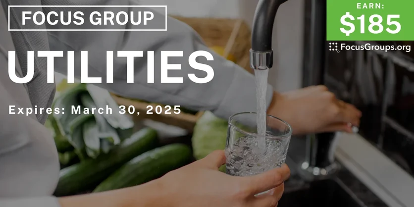 Focus Group in Sunnyvale & Fresno on Utilities - $185 - 03/05/2025