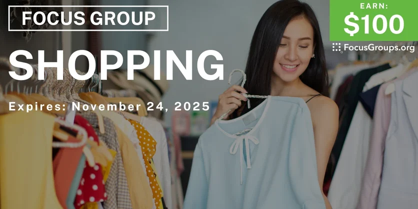 Focus Group on Shopping - $100 - $100 - 11/12/2025