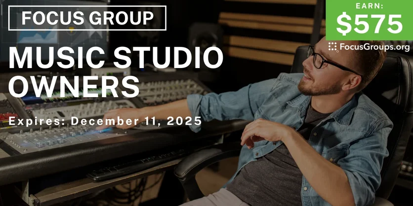 Focus Group for Music Studio Owners - $575 - $575 - 11/17/2025