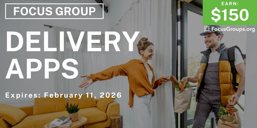 Focus Group in LA on Delivery Apps - $150 - $150 - 02/09/2026