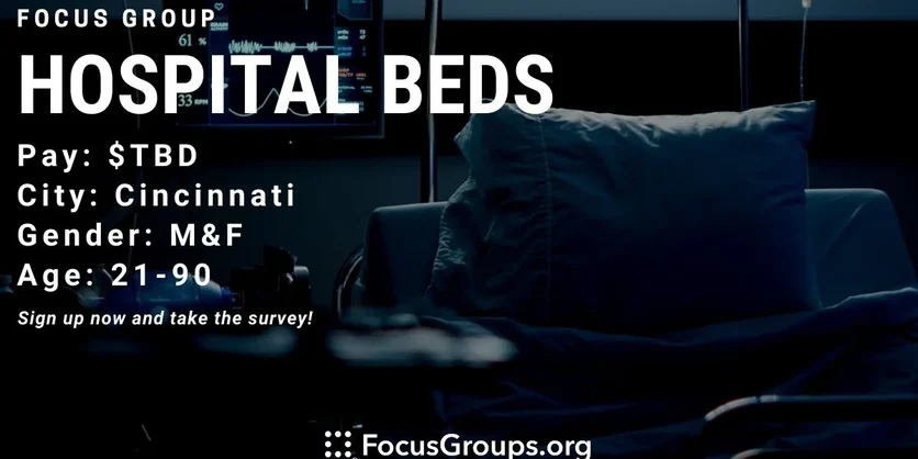Focus Group for Hospital Employees on Hospital Beds in Cincinnati - TBD - 10/02/2022