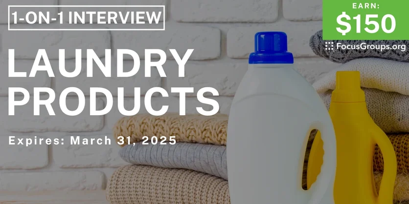 Research Study on Laundry Products - $150 - 03/19/2025