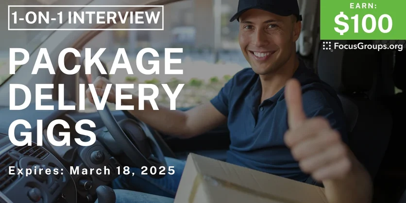 Research Study on Package Delivery Gigs - $100 - 03/06/2025