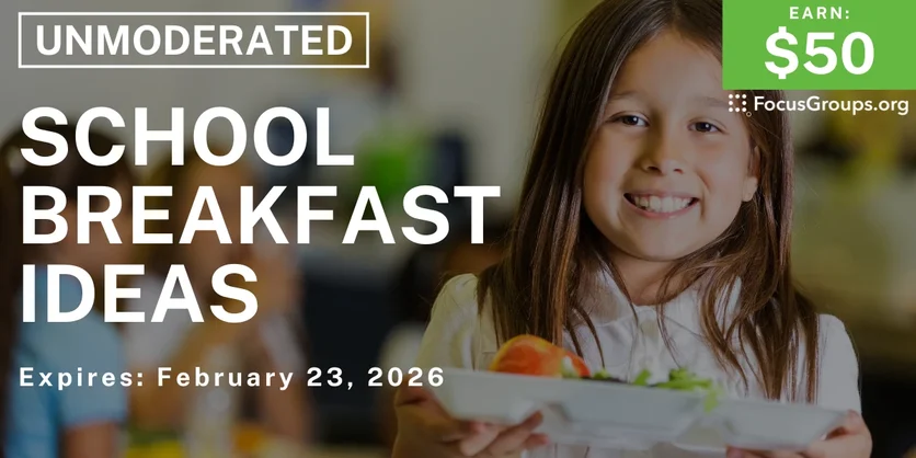 Research Study on School Breakfast Ideas - $50 - $50 - 02/12/2026