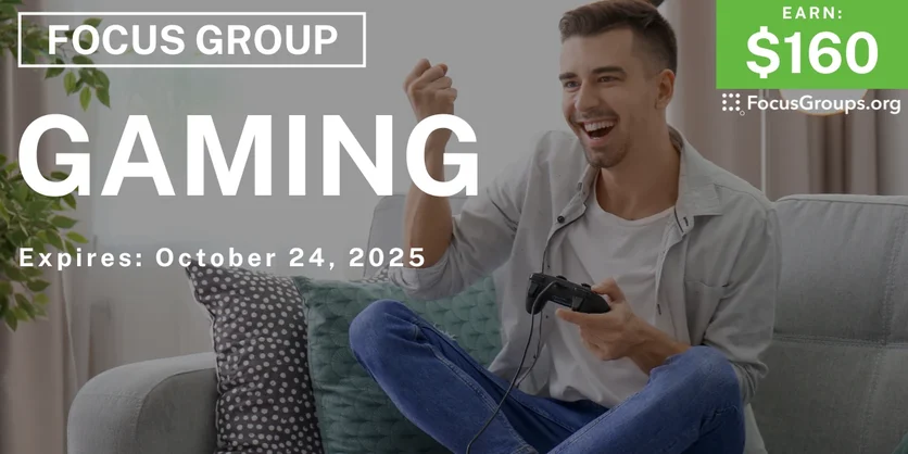 Focus Group for Men on Gaming - $160 - $160 - 10/15/2025