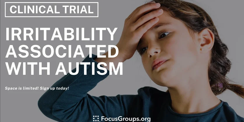 Clinical Trial on Irritability Associated with Autism (Children & Adolescents) - Varies - 03/08/2024