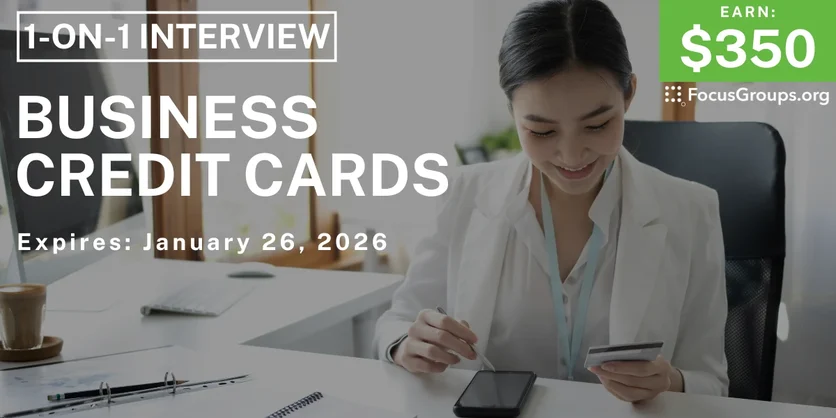 Research Study in NYC on Business Credit Cards - $350 - $350 - 01/08/2026
