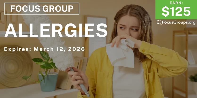 Focus Group in Atlanta on Allergies - $125 - $125 - 03/03/2026