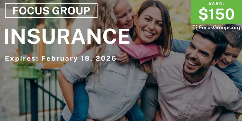 Focus Group on Insurance - $150 - $150 - 02/03/2026