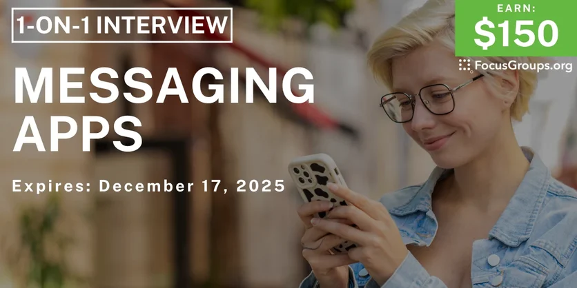 Research Study in SF on Messaging Apps - $150 - $150 - 12/08/2025