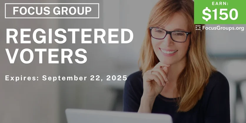 Focus Group for Registered Voters - $150 - $150 - 09/11/2025