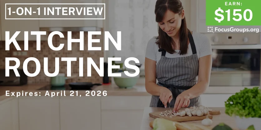 Research Study on Kitchen Routines - $150 - $150 - 04/09/2026