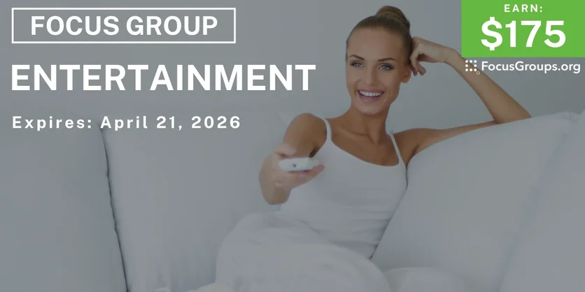 Focus Group for Women on Entertainment - $175 - $175 - 04/15/2026
