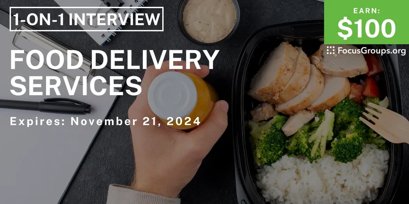 Research Study on Food Delivery Services - $100 - 11/11/2024