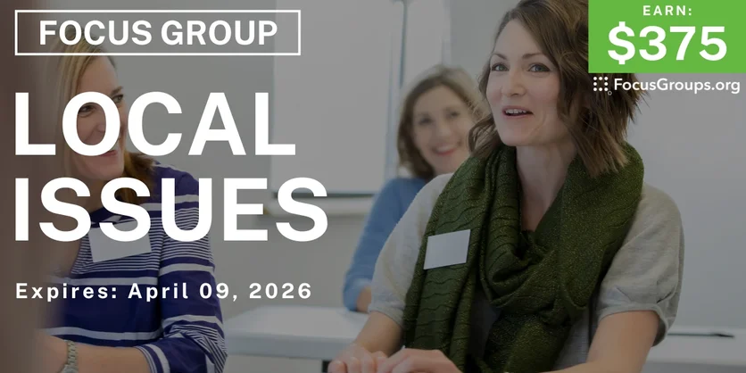 Focus Group in SF on Local Issues - $375 - $375 - 04/07/2026