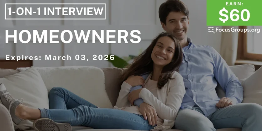 Research Study for Homeowners - $60 - $60 - 02/27/2026