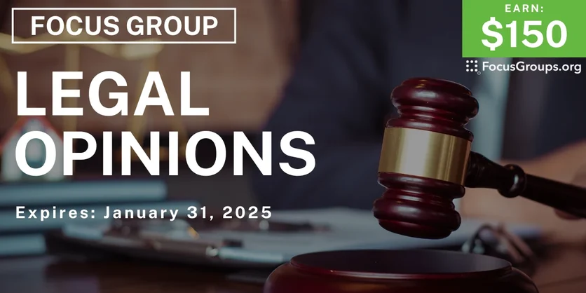 Focus Group in Michigan on Legal Opinions - $150 - 01/10/2025
