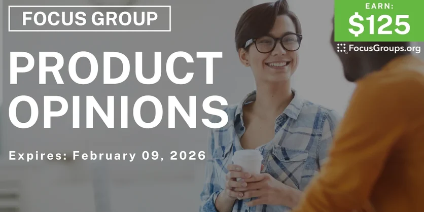 Focus Group in Atlanta on Product Opinions - $125 - $125 - 01/15/2026