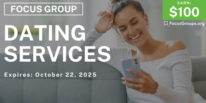 Graphic promoting Focus Group on Dating Services, $100 payout, happening October 23, 2025