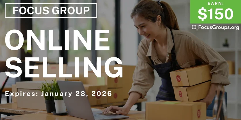 Focus Group on Online Selling - $150 - $150 - 01/21/2026