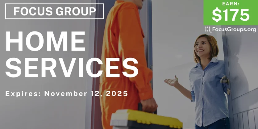 Graphic promoting Focus Group in Houston on Home Services, $175 payout, happening November 13, 2025