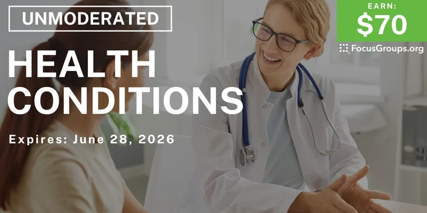 Research Study on Health Conditions - $70 - $70 - 06/10/2026