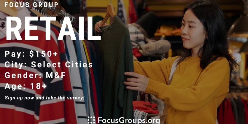 Focus Group on Retail - $150 - $425 - 04/07/2023