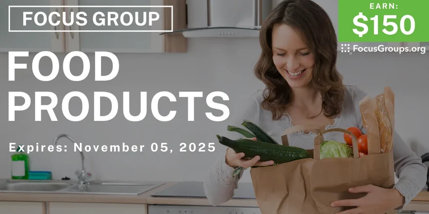 Focus Group on Food Products - $150 - $150 - 10/23/2025