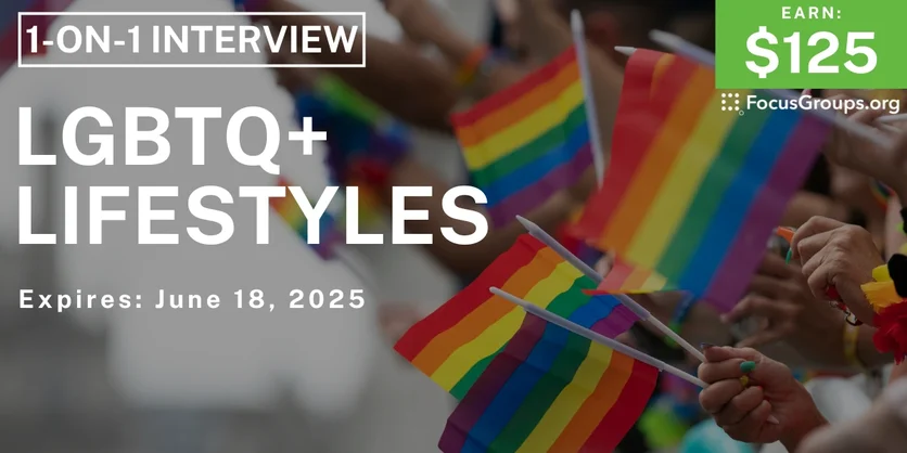 Research Study on LGBTQ+ Lifestyles - $125 - 06/10/2025