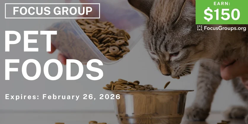 Focus Group in Phoenix on Pet Foods - $150 - $150 - 02/17/2026
