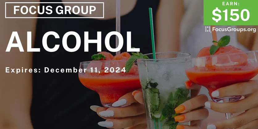 Focus Group in San Diego & LA on Alcohol - $150 - 11/26/2024