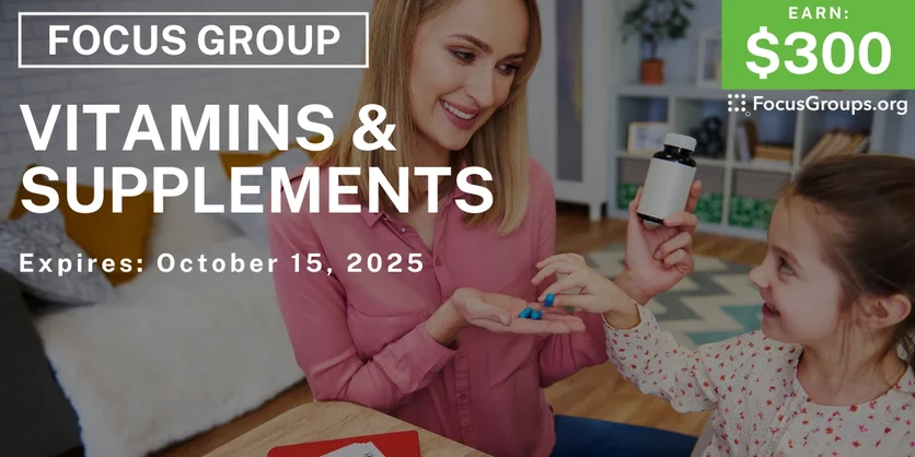 Focus Group for Moms in Chicago & LA on Vitamins & Supplements - $300 - $300 - 09/26/2025