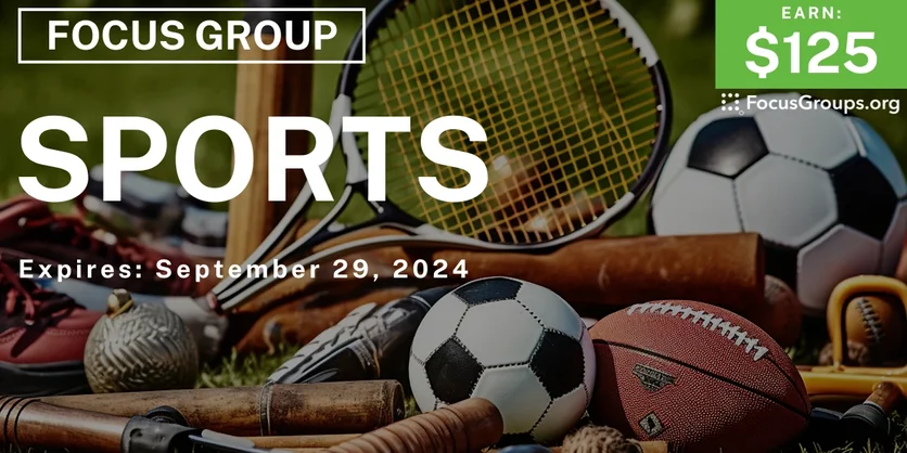 Focus Group on Sports - $125 - 09/12/2024