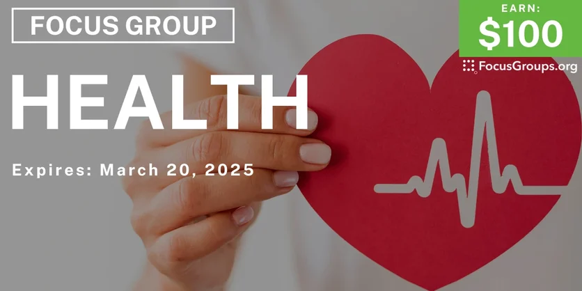 Focus Group on Health - $100 - 03/06/2025