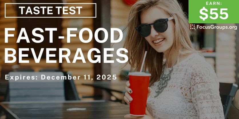 Taste Test in Chicago on Fast-Food Beverages - $55 - $55 - 12/01/2025