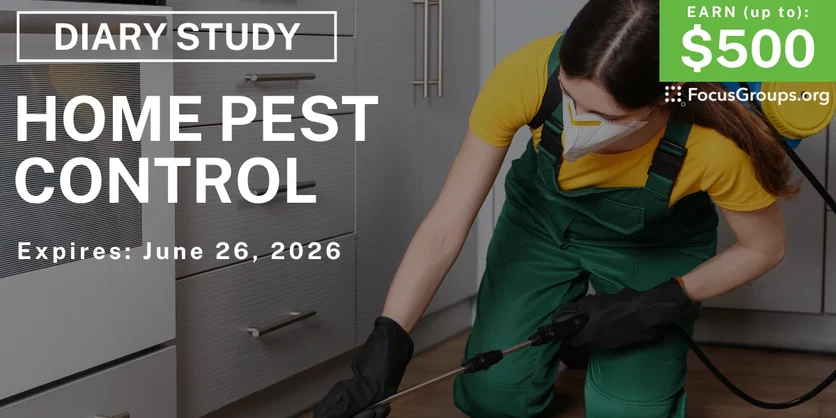 Research Study on Home Pest Control - up to $500 - up to $500 - 06/15/2026