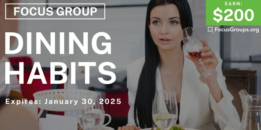 Focus Group for Women on Dining Habits - $200 - 01/22/2025