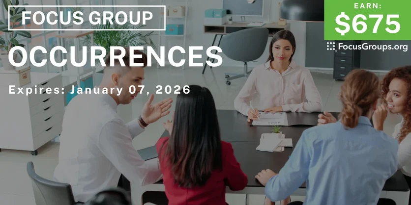 Focus Group in Boston on Occurrences - $675 - $675 - 12/15/2025