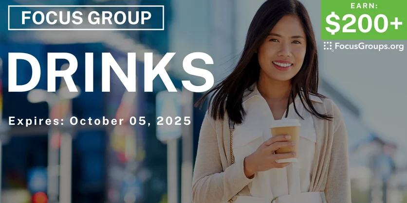 Focus Group in Chicago on Drinks - $200+ - $200-$225 - 09/24/2025