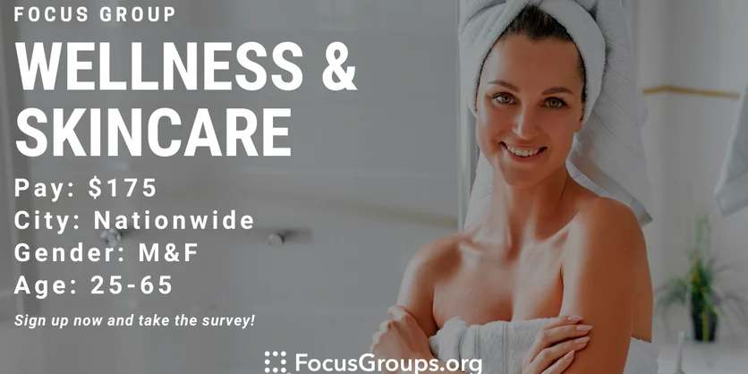 Focus Group on Wellness & Skincare - $175 - 05/06/2023