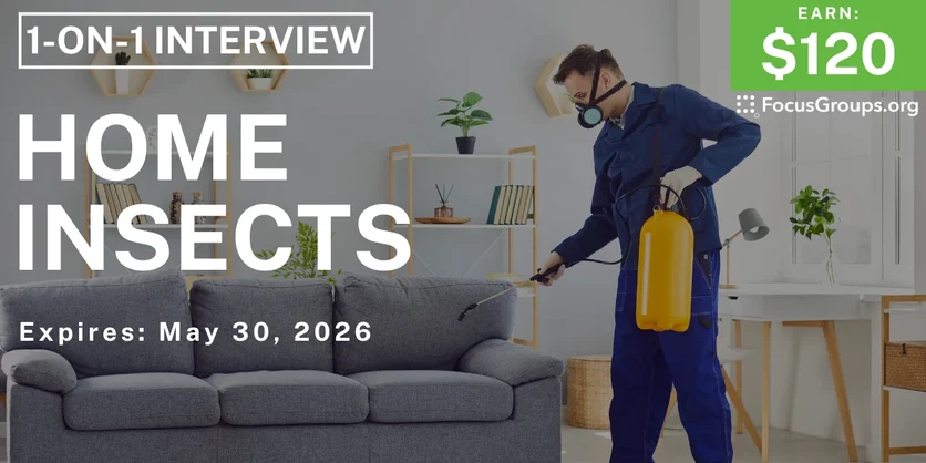Research Study on Home Insects - $120 - $120 - 05/12/2026