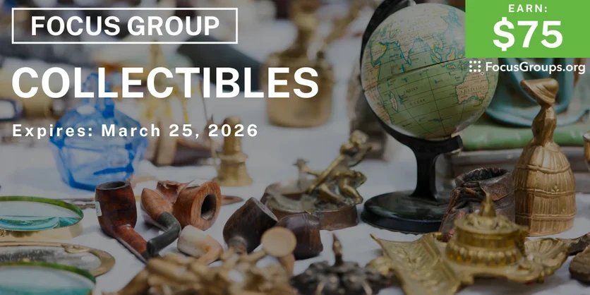 Focus Group on Collectibles - $75 - $75 - 03/25/2026